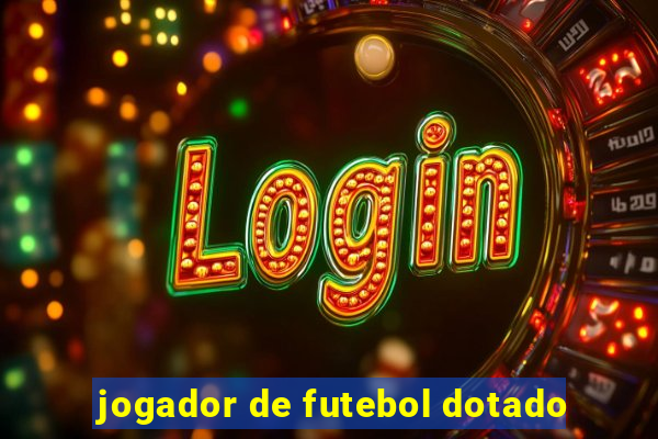 jogador de futebol dotado